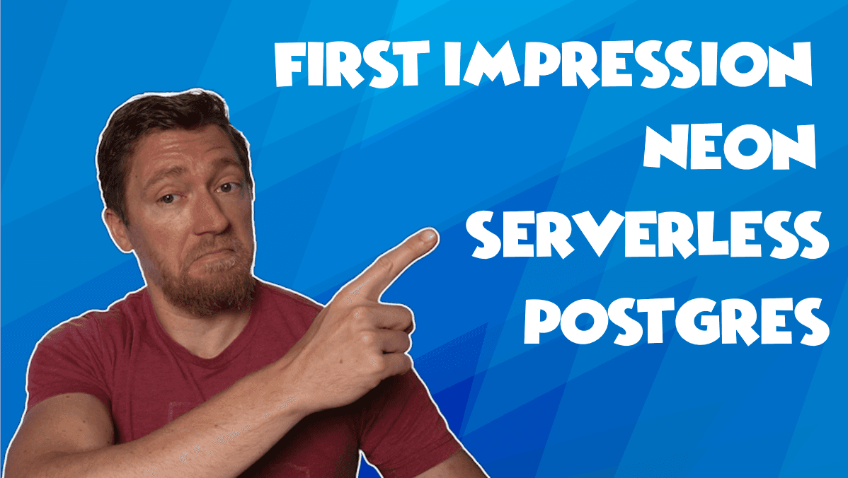 Serverless Postgres with Neon - My first impression